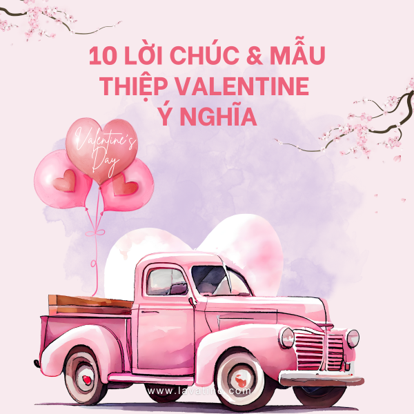 10 Lời Chúc & Mẫu Thiệp Valentine Ý Nghĩa